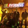 Stream & download Overdrive (feat. La Farore, Duzz, O.R & Florence Lil Flowers) [Remix] - Single