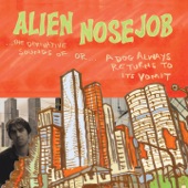 Alien Nosejob - There Was a Time