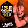 Achei os Brincos de Bela - Single