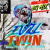 Evil Twin (feat. Denzel Curry & zillakami) [O.G. Mix] - Single album lyrics, reviews, download