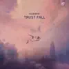 Trust Fall - Single album lyrics, reviews, download