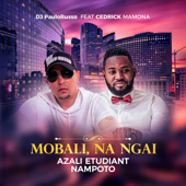 Mobali, Na Ngai (Azali Etudiant Na Mpoto) - Dj PauloRusso & Cedrick Mamona