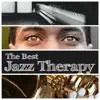 The Best Jazz Therapy: Smooth Music & Soulful Sounds, Night Relaxation Ambience, Jazz Lounge Cafe album lyrics, reviews, download