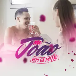 Vem Cá Mozão - Single - MC João Vem Cá Mozão - Single - MC João