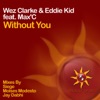 Without You (feat. Max'C) [Remixes]