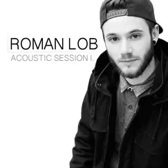 Acoustic Session 1. by Roman Lob album reviews, ratings, credits