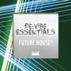 Re:Vibe Essentials - Future House, Vol. 3