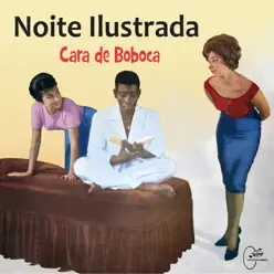 Cara de Boboca - Noite Ilustrada