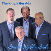 Give the World a Smile - The King's Heralds