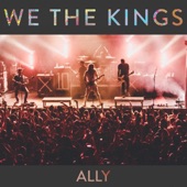 Ally - We the Kings