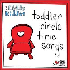 Toddler Circle Time Songs by The Liddo Kiddos album reviews, ratings, credits