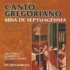 Canto Gregoriano: Misa de Septuagesima