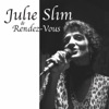 Julie Slim & Rendez Vous - Single