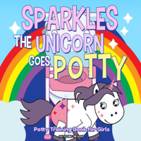 Fun Teaching Time Books - Sparkles the Unicorn Goes Potty: Potty Training Book for Girls (Unabridged) artwork