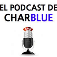 El podcast de Charblue podcast