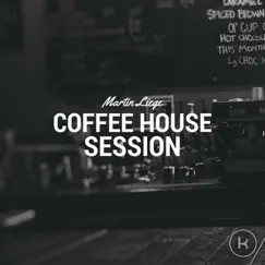 Coffee House Session by Martin Liege album reviews, ratings, credits