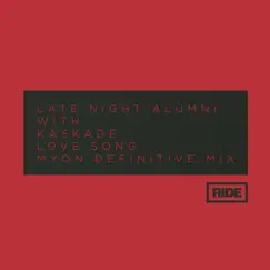 Love Song (Myon Definitive Club Mix) - Single by Late Night Alumni & Myon album reviews, ratings, credits