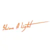 Shine a Light - Single album lyrics, reviews, download