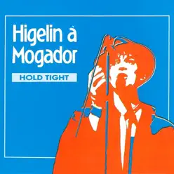 Higelin à Mogador (Hold Tight) [Live] - Jacques Higelin