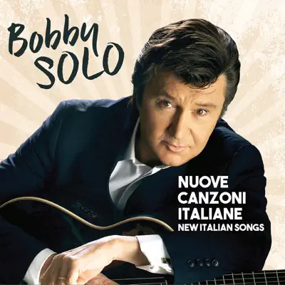 Nuove Canzoni Italiane - Bobby Solo Nuove Canzoni Italiane - Bobby Solo
