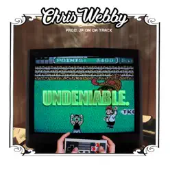 Undeniable - Single - Chris Webby Undeniable - Single - Chris Webby