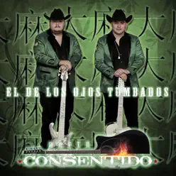 El de los Ojos Tumbados - Single - Dueto Consentido El de los Ojos Tumbados - Single - Dueto Consentido