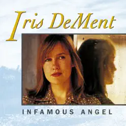 Infamous Angel - Iris DeMent