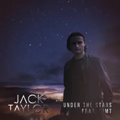 Under the Stars (feat. Tim Terkelsen) - Single by Jack Taylor album reviews, ratings, credits