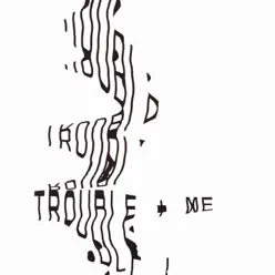 Trouble + Me - Single - Ghostpoet Trouble + Me - Single - Ghostpoet
