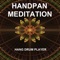 Handpan Deep Meditation - Hang Drum Player lyrics