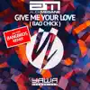 Give Me Your Love (Bad Chick) [Remixes] - EP album lyrics, reviews, download