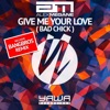 Give Me Your Love (Bad Chick) [Remixes] - EP