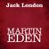 Jack London - Martin Eden