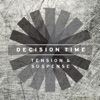 Decision Time: Tension and Suspense, 2013