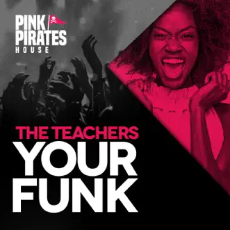 Your Funk - Single by The Teachers album reviews, ratings, credits