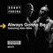 Always Gonna Be (feat. Alex Mills) [Extended Mix] - Sonny Fodera lyrics