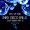 Shiny Disco Balls (Jorge Jaramillo Remix) - Who da Funk lyrics