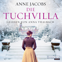 Anne Jacobs - Die Tuchvilla: Die Tuchvilla-Saga 1 artwork