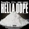 Hella Dope (feat. The Jacka & Erk Tha Jerk) - Single album lyrics, reviews, download