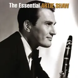 The Essential Artie Shaw - Artie Shaw