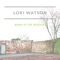 Born in the Borders - Lori Watson lyrics