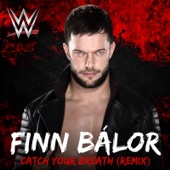WWE: Catch Your Breath (Remix) [Finn Bálor] artwork