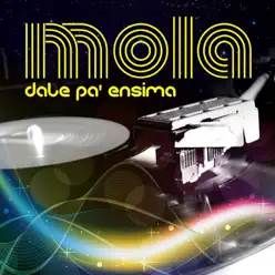 Dale Pa' Ensima - Single - Mola Dale Pa' Ensima - Single - Mola