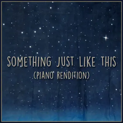 Something Just Like This (Piano Rendition) - Single - The Blue Notes