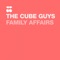Family Affairs - The Cube Guys lyrics