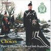 Choices - Pipes and Drums of The Royal Irish Regiment