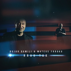 Bujar Qamili & Mateus Frroku - Rrak Tak