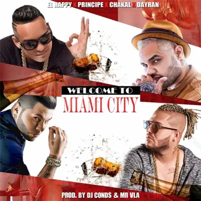 Welcome To Miami City (feat. Chakal, El Happy, Principe & Dayran) - Single - El Taiger