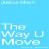 The Way U Move (feat. Ethan White) - Single album lyrics, reviews, download