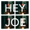 Stream & download Hey Joe - Single